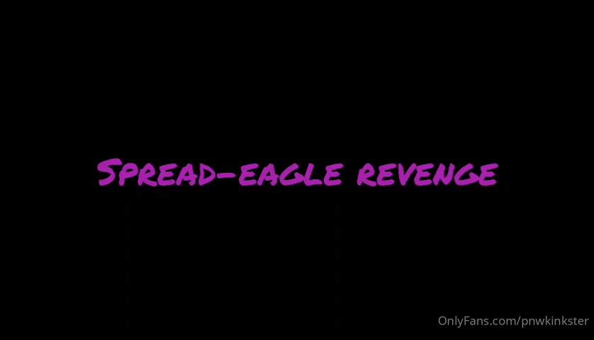 F/M Spread-Eagle Revenge!