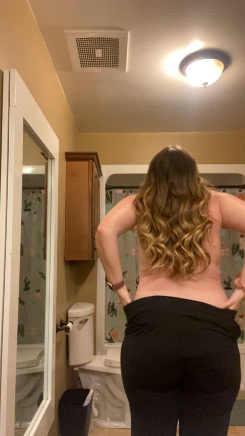 Booty check. Howโs it looking?