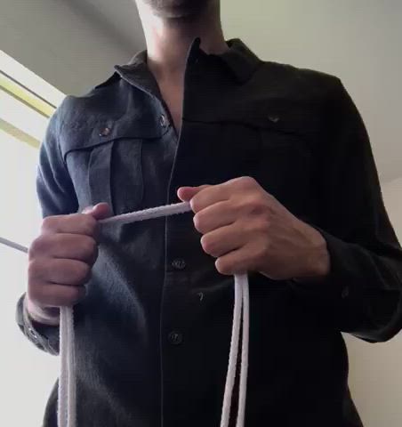 Whoβs gonna get tied up? You or me?
