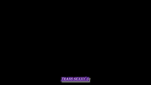 Trans sexxy -5