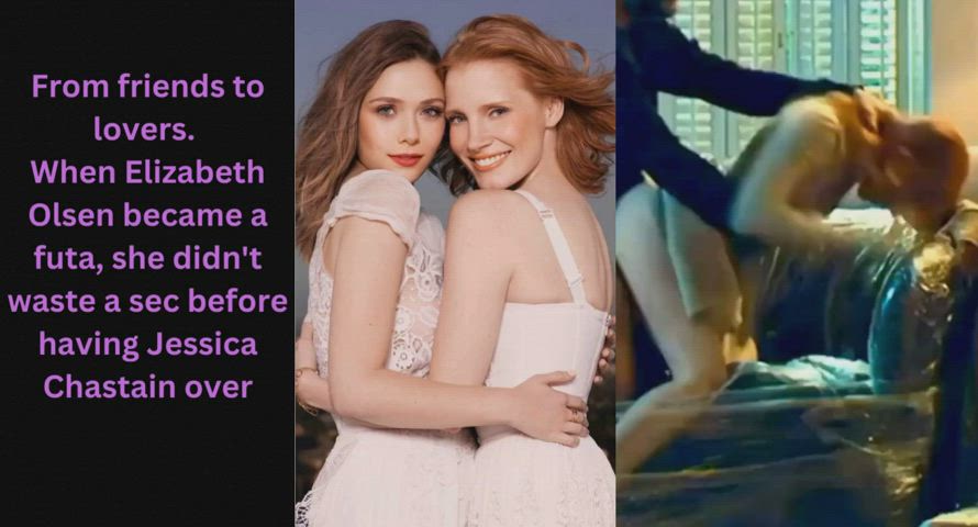 Futa Liz Olsen and her lover Jessica Chastain
